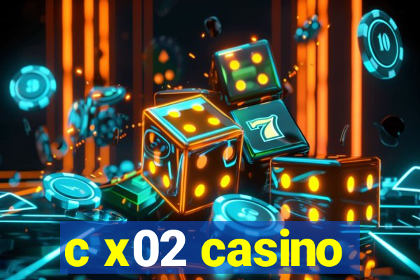 c x02 casino